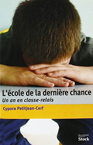 L'école de la dernière chance : un an en classe-relais