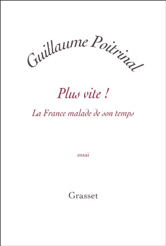 Plus vite ! : la France malade de son temps