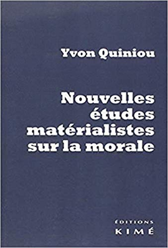 Nouvelles études matérialistes sur la morale : Hume, Rousseau, Dewey, Russell, Marx, Gramsci