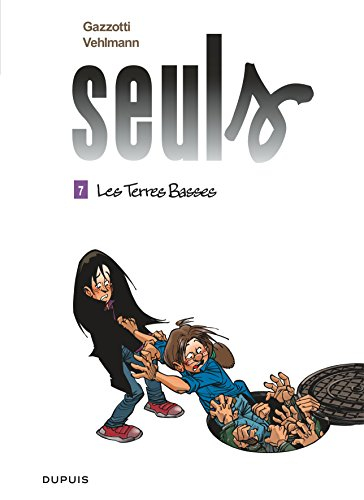Seuls. Vol. 7. Les terres basses