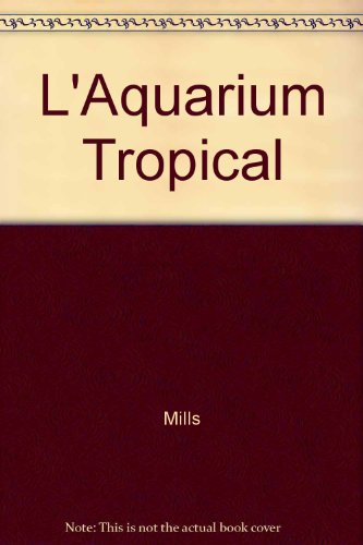 L'aquarium tropical