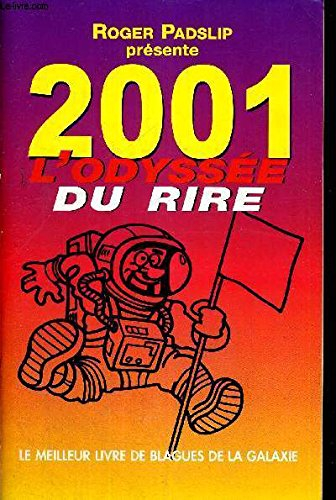 2001 l&#039;odyssee du rire (le meilleur livre de blagues de la galxie)