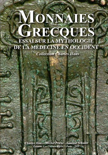 Monnaies grecques : collection Charles Haas, monnaies grecques. Essai sur la médecine en Occident