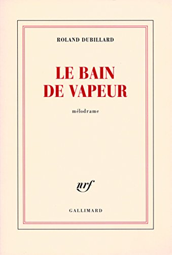 Le bain de vapeur : mélodrame