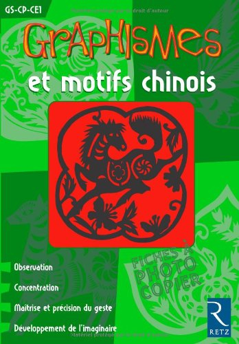 Graphismes et motifs chinois : observation, concentration, maîtrise et précision du geste, développe