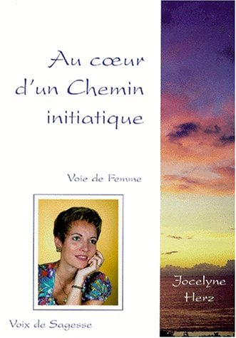 Au coeur d'un chemin initiatique : voix de femme, voix de sagesse