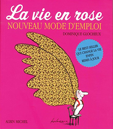 La vie en rose, nouveau mode d'emploi