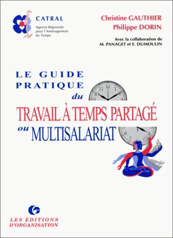 Le guide pratique du travail à temps partagé ou multisalariat