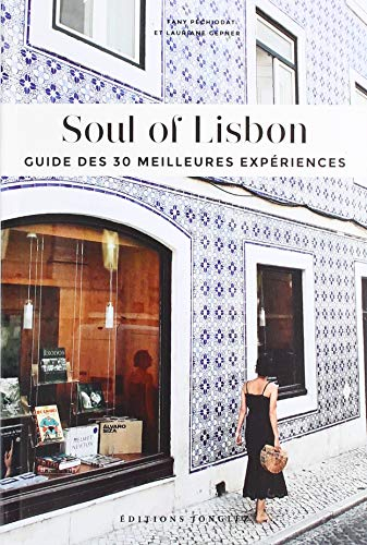 Soul of Lisbon : guide des 30 meilleures expériences