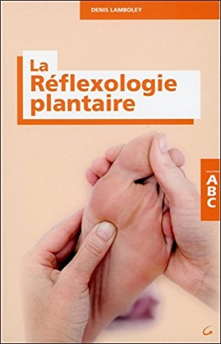 ABC de la réflexologie plantaire