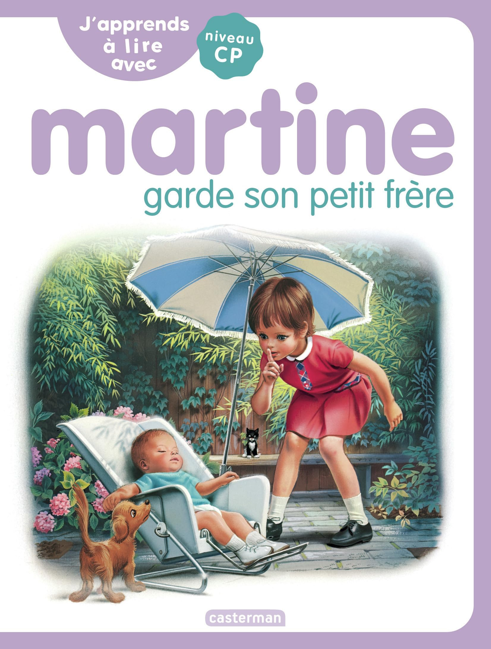 J'apprends à lire avec Martine : niveau CP. Martine garde son petit frère