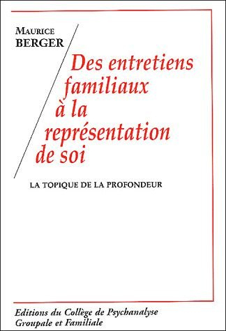 Des entretiens familiaux à la représentation de soi : la topique de la profondeur