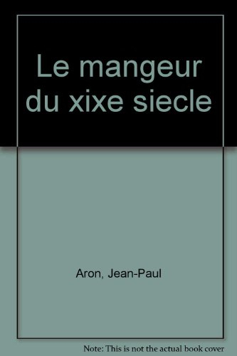 le mangeur du xixe siècle