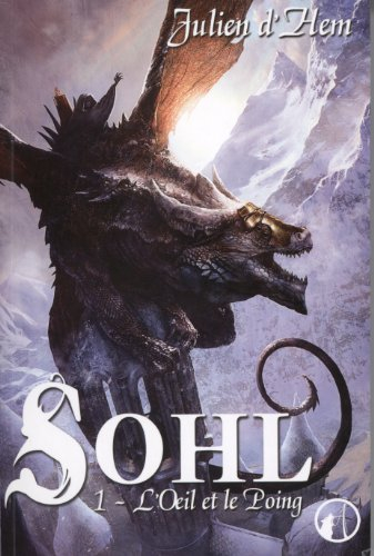 Sohl. Vol. 1. L'oeil et le poing