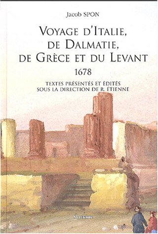 Voyage d'Italie, de Dalmatie, de Grèce et du Levant : 1678