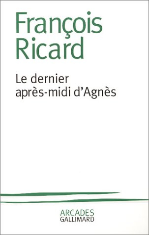 le dernier après-midi d'agnès - essai sur l'oeuvre de milan kundera