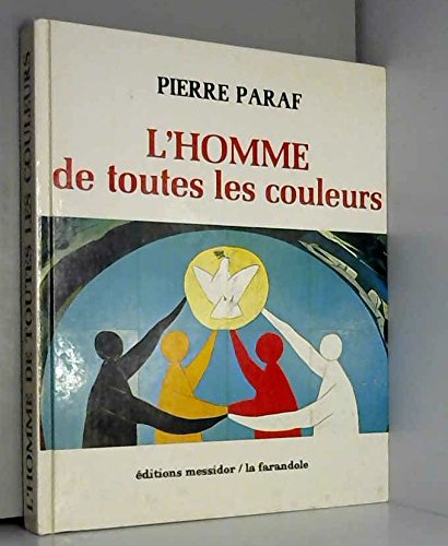 L'Homme de toutes les couleurs : le racisme pourquoi ?