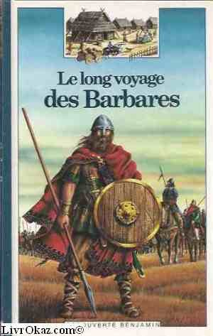 Le Long voyage des Barbares