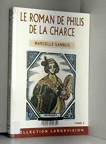 le roman de philis de la charce tome 2