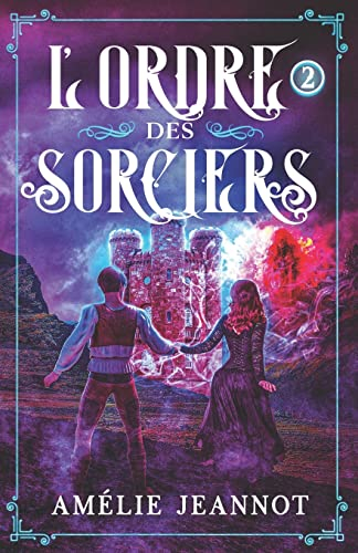 L'Ordre des Sorciers: Tome 2