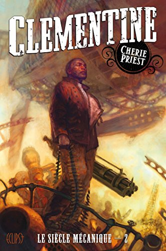 Le siècle mécanique. Vol. 2. Clementine