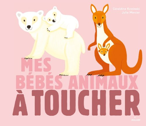 Mes bébés animaux à toucher