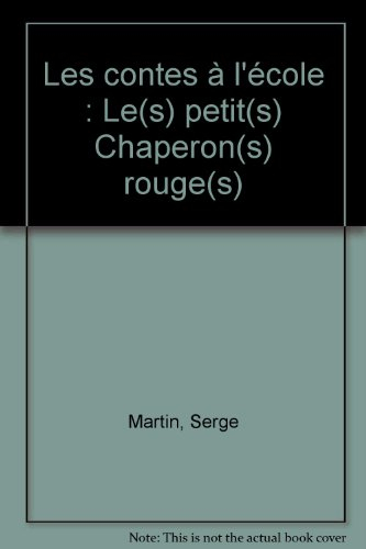 Les contes à l'école : le(s) petit(s) chaperon(s) rouge(s)
