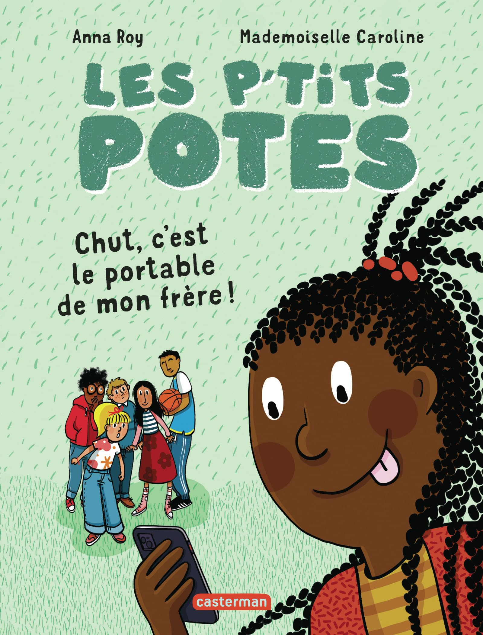 Les p'tits potes. Chut, c'est le portable de mon frère !