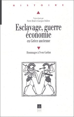 Esclavage, guerre, économie en Grèce ancienne : hommages à Yvon Garlan