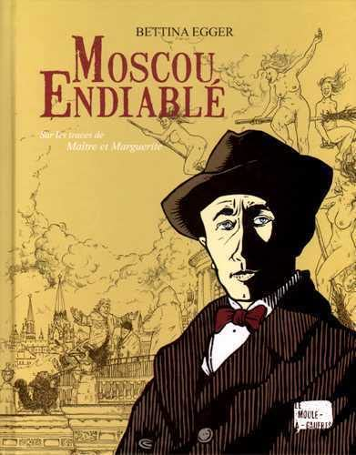 Moscou endiablé : sur les traces de Maître et Marguerite