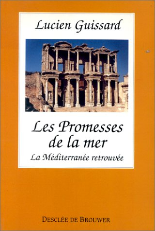 Les Promesses de la mer : la Méditerranée retrouvée