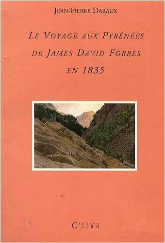 Le voyage aux Pyrénées de James David Forbes en 1835