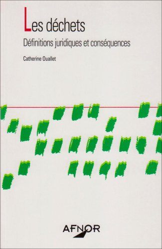 Les déchets : définitions juridiques et conséquences