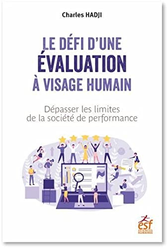 Le défi d'une évaluation à visage humain : dépasser les limites de la société de performance