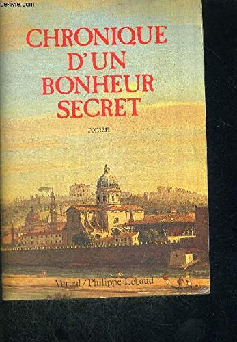 Chronique d'un bonheur secret
