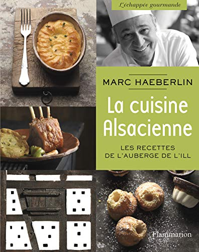 La cuisine alsacienne : les recettes de l'Auberge de l'Ill
