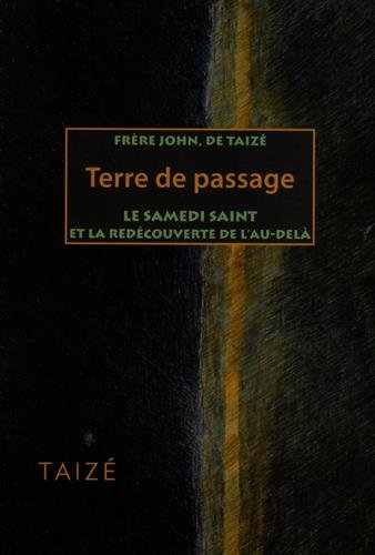 Terre de passage : le samedi saint et la redécouverte de l'au-delà