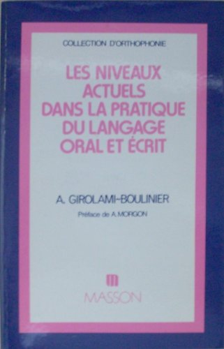 Les Niveaux actuels dans la pratique du langage oral et écrit
