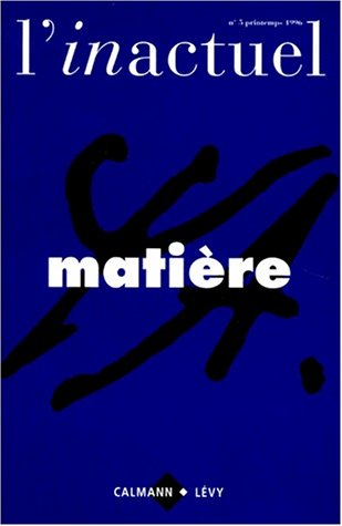 l'inactuel numero 5 printemps 1996 : matiere