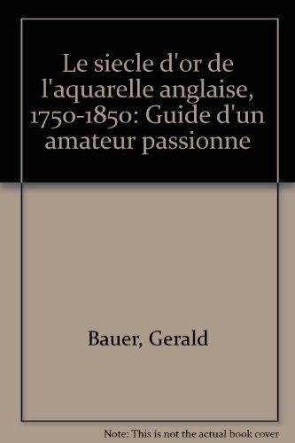 Le siècle d'or de l'aquarelle anglaise, 1750-1850