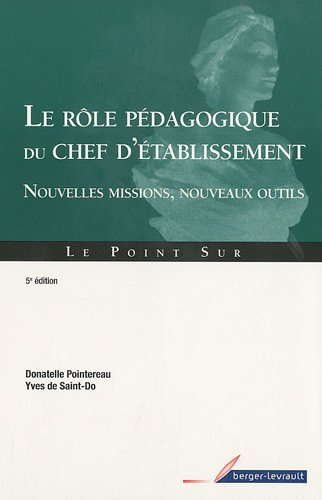 Le rôle pédagogique du chef d'établissement : nouvelles missions, nouveaux outils