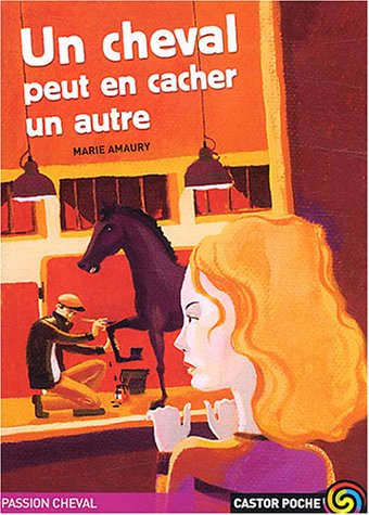 Un cheval peut en cacher un autre