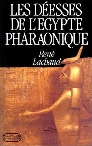 Les Déesses de l'Egypte pharaonique