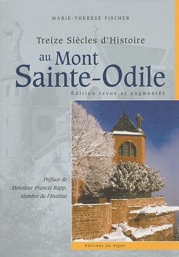Treize siècles d'histoire au mont Sainte-Odile