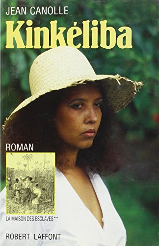 La Maison des esclaves. Vol. 2. Kinkéliba