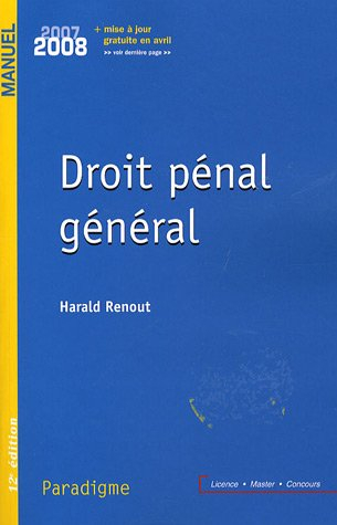 Droit pénal général 2007-2008 : à jour de la loi du 10 août 2007 renforçant la lutte contre la récid