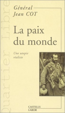 La paix du monde : une utopie réaliste