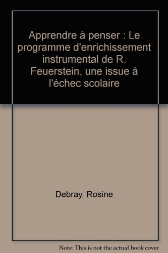 Apprendre à penser : le programme d'enrichissement instrumental de R. Feuerstein : une issue à l'éch