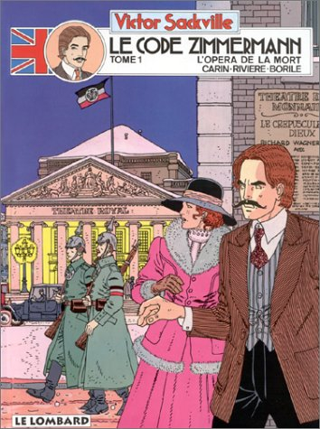 Victor Sackville, l'espion de George V. Vol. 1. Le code Zimmermann. Vol. 1. L'Opéra de la mort