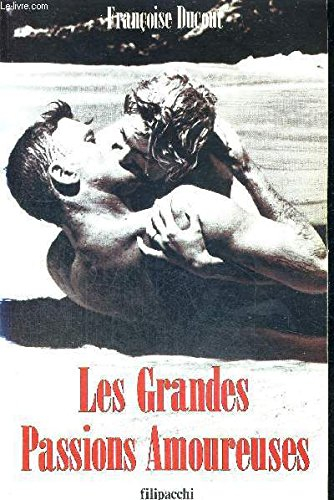 Les grandes passions amoureuses